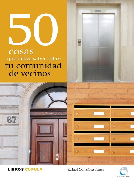 Title details for 50 cosas que debes saber sobre tu comunidad de vecinos by Rafael González Tausz - Available